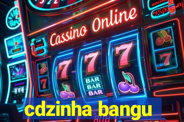 cdzinha bangu